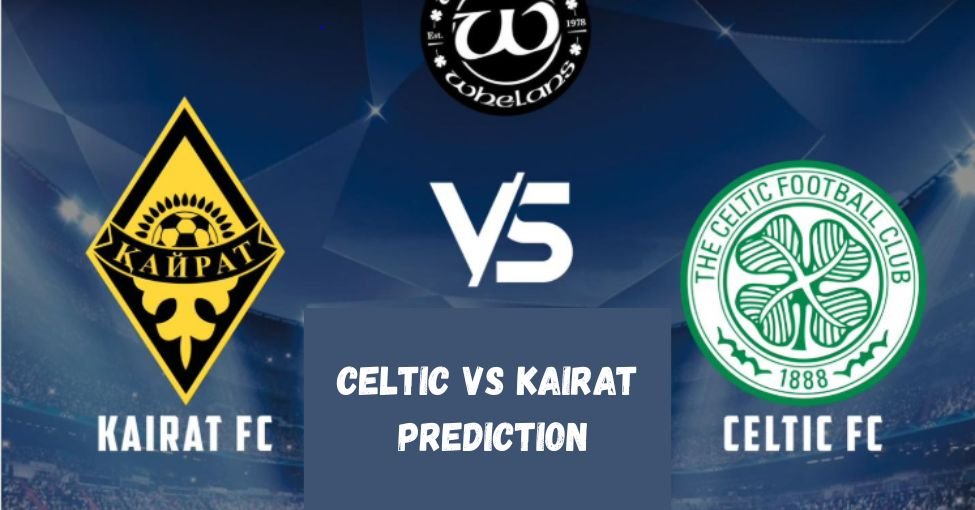 Celtic vs Kairat Prediction: Key Players to Watch and Game Insights