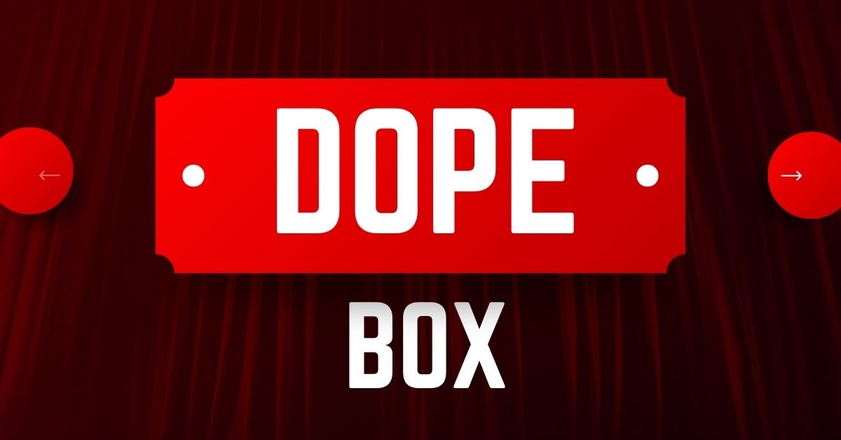Dopebox: The Ultimate Solution for Your Streaming Needs