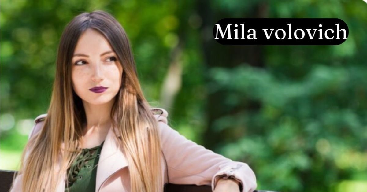 Exploring the Life and Artistry of Mila Volovich